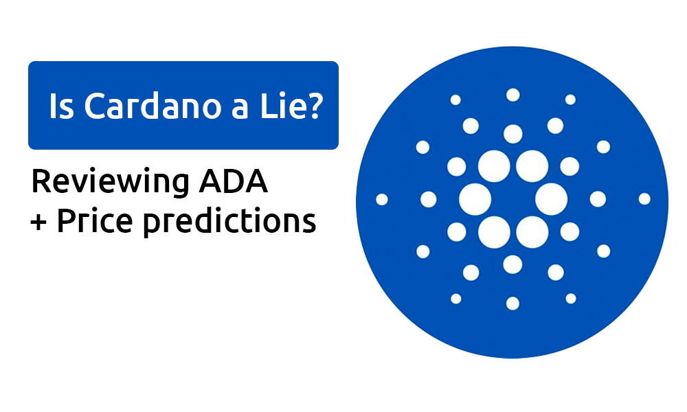 You are currently viewing Is Cardano a LIE? Diving into the ADA coin