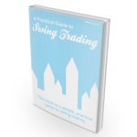 A Practical Guide to Swing Trading
