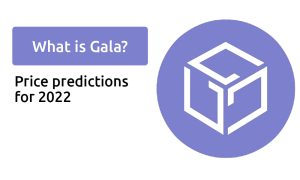 Read more about the article What is Gala crypto? Price predictions for GALA in 2022