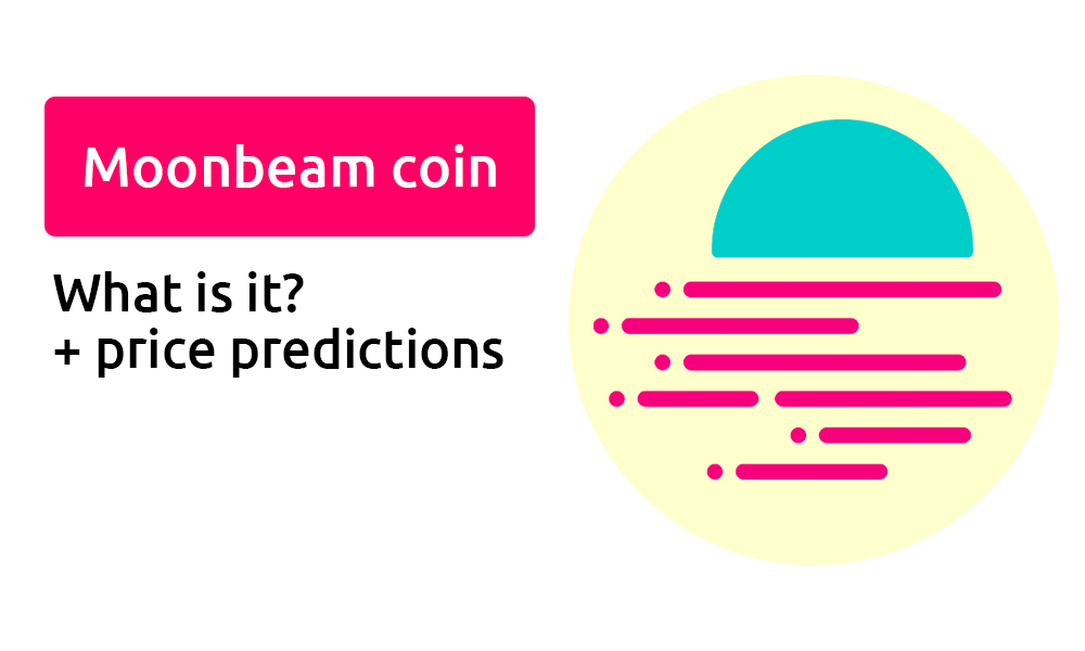 Read more about the article Moonbeam coin price prediction and analysis [Is it any good in 2022?]
